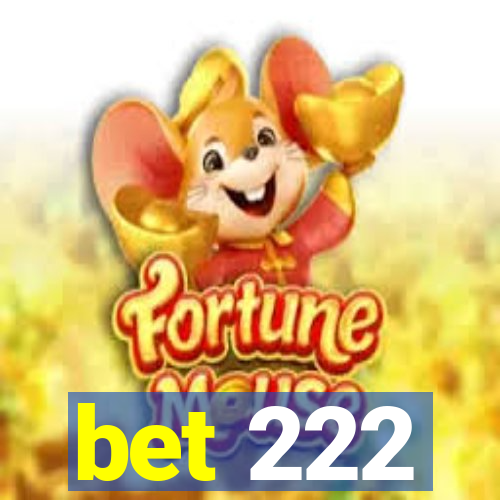 bet 222